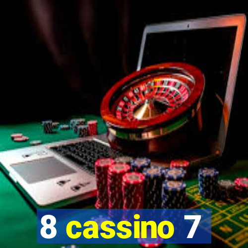 8 cassino 7