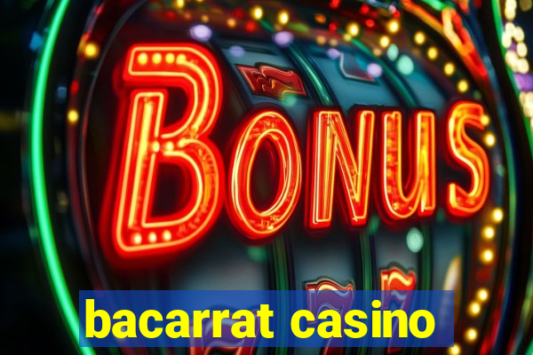 bacarrat casino