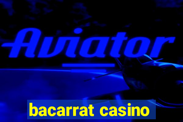 bacarrat casino