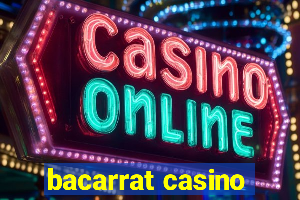 bacarrat casino