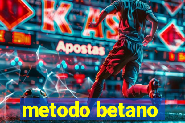 metodo betano