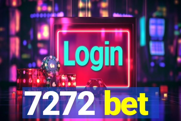 7272 bet