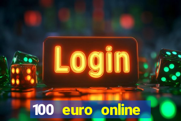 100 euro online casino bonus