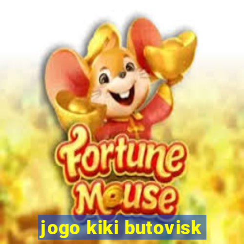 jogo kiki butovisk