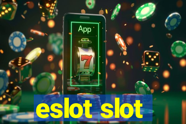 eslot slot