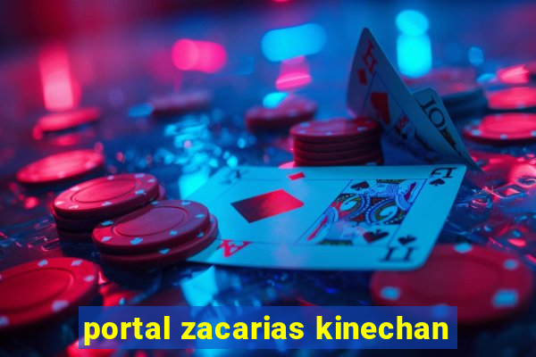 portal zacarias kinechan