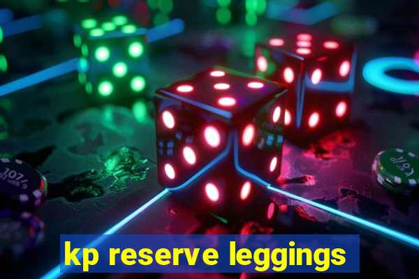 kp reserve leggings