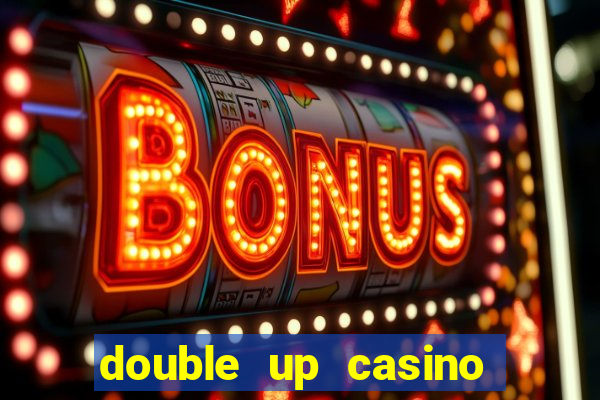 double up casino slot machines