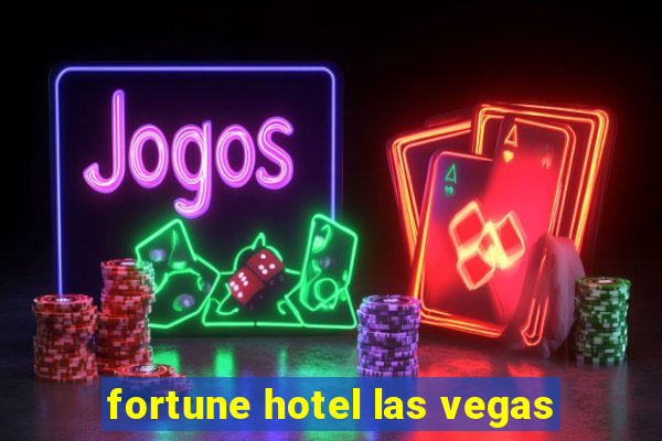 fortune hotel las vegas