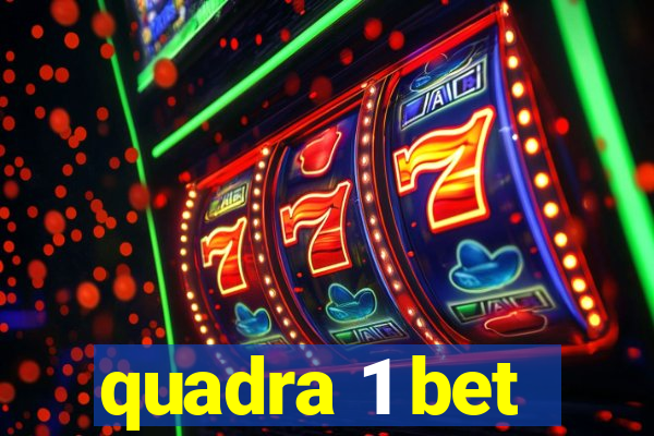 quadra 1 bet