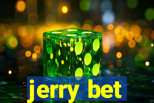 jerry bet