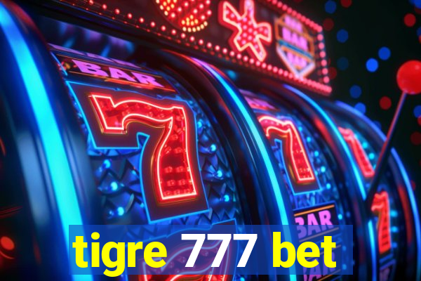 tigre 777 bet