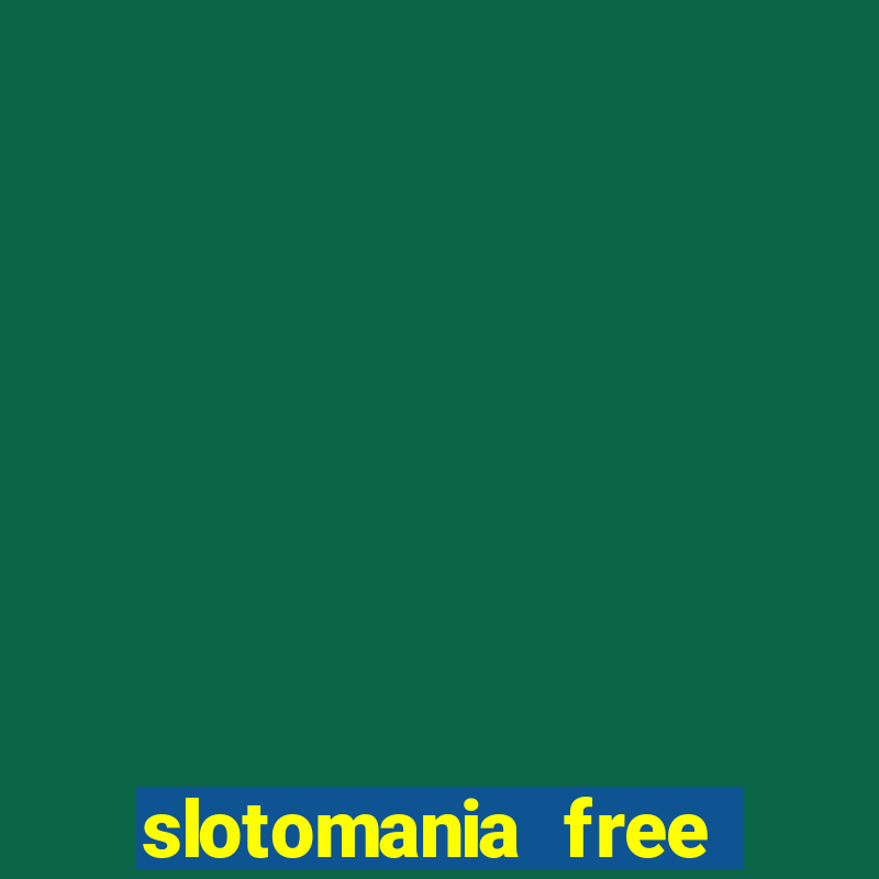 slotomania free slot machines