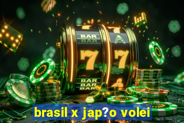 brasil x jap?o volei