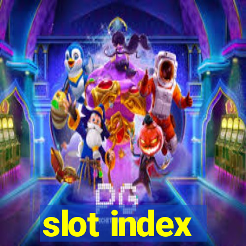 slot index