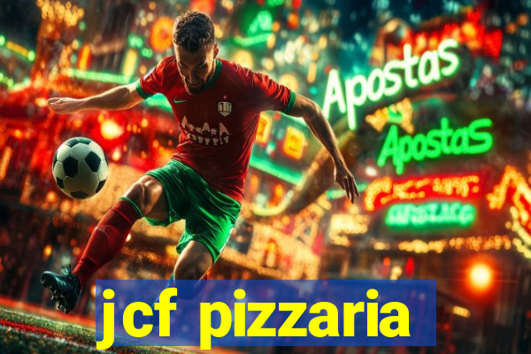 jcf pizzaria