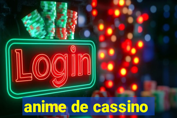 anime de cassino