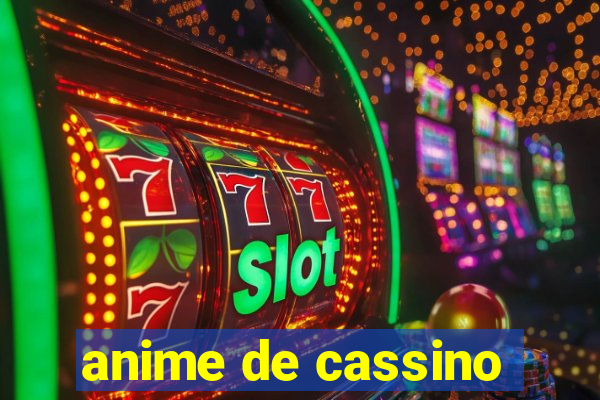 anime de cassino