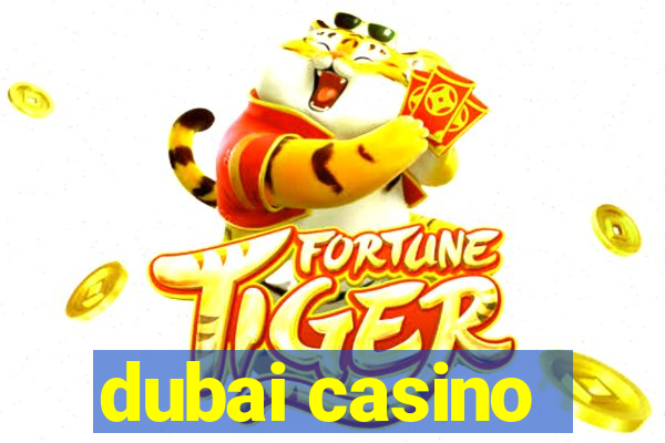 dubai casino