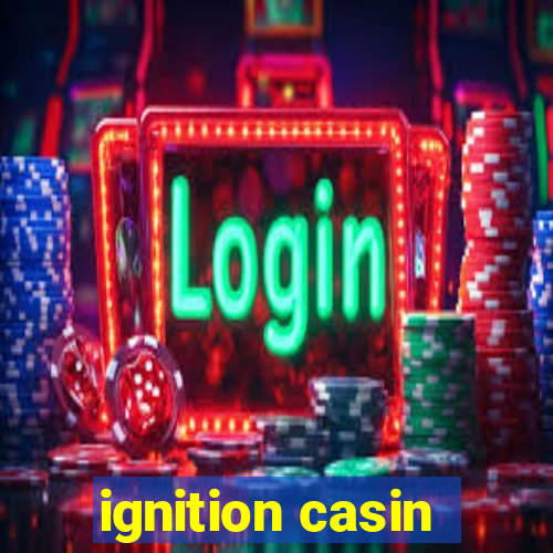 ignition casin