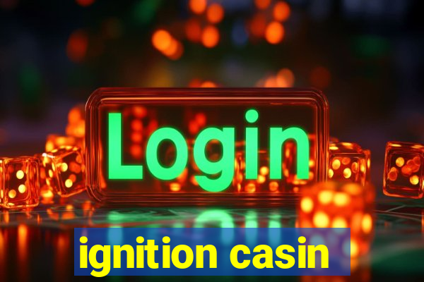 ignition casin