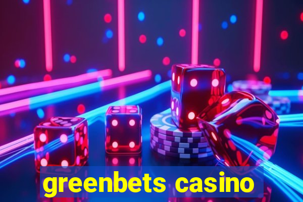 greenbets casino