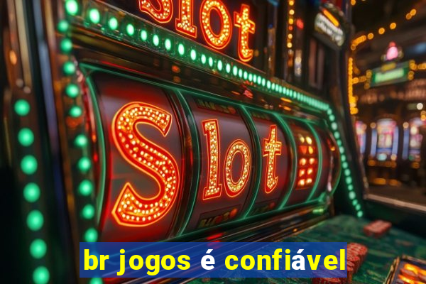 br jogos é confiável