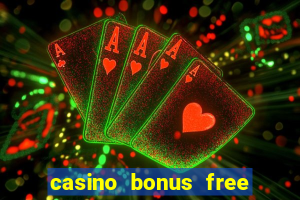 casino bonus free spin no deposit