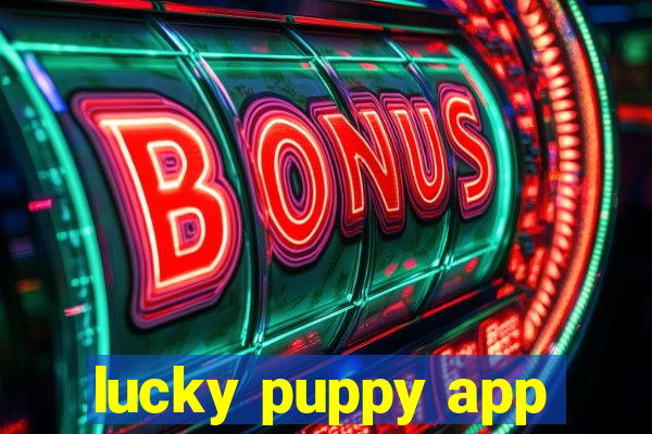 lucky puppy app