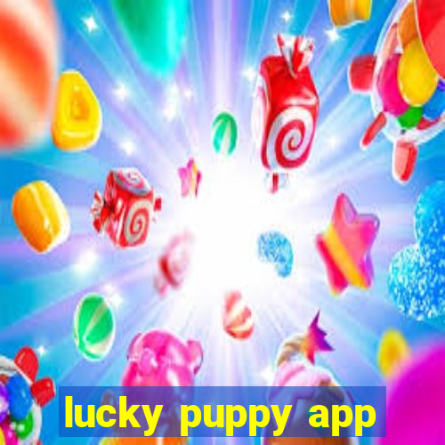 lucky puppy app