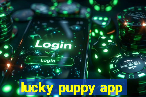 lucky puppy app