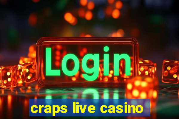 craps live casino