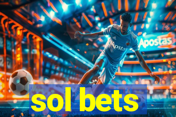 sol bets