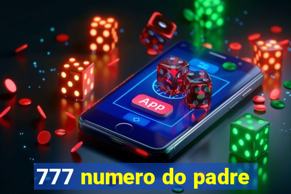 777 numero do padre