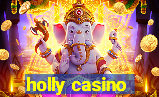 holly casino