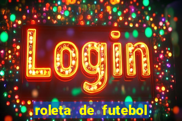 roleta de futebol roleta jogadores de futebol para