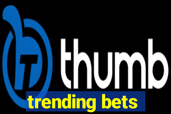 trending bets