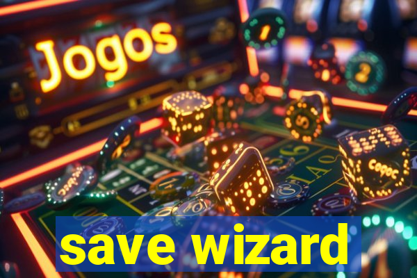 save wizard