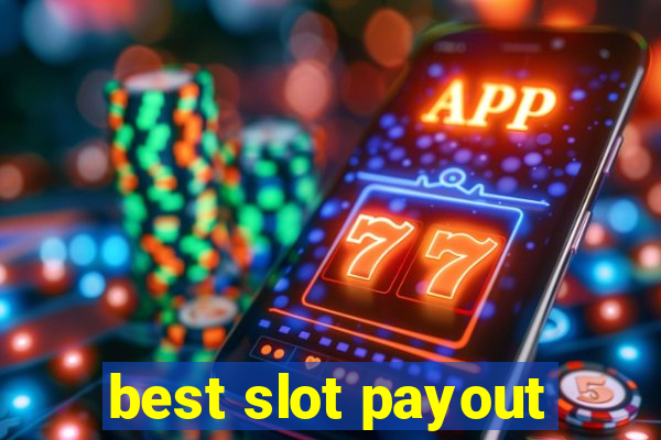 best slot payout