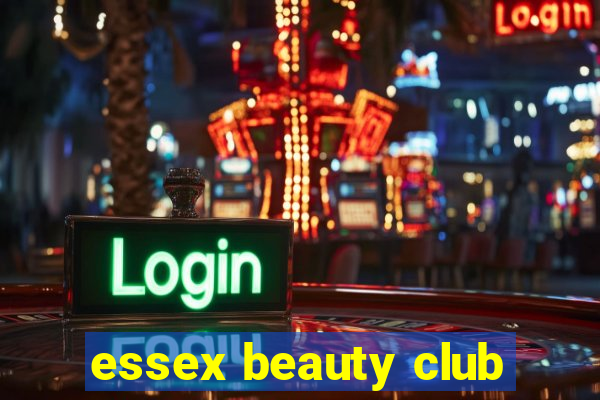 essex beauty club