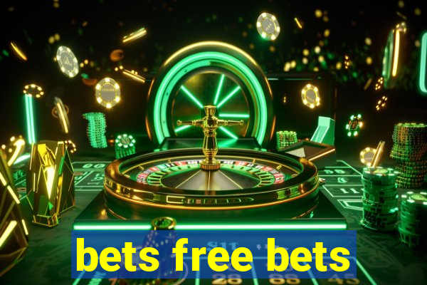 bets free bets