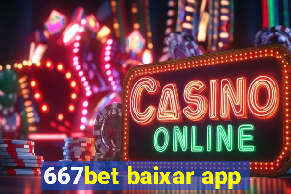 667bet baixar app