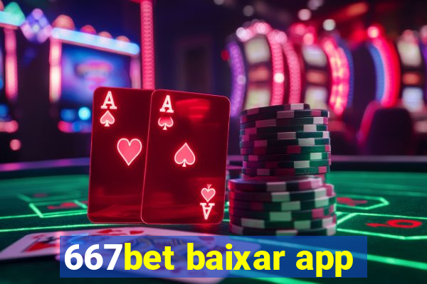 667bet baixar app