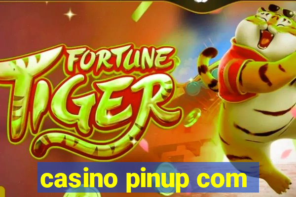 casino pinup com