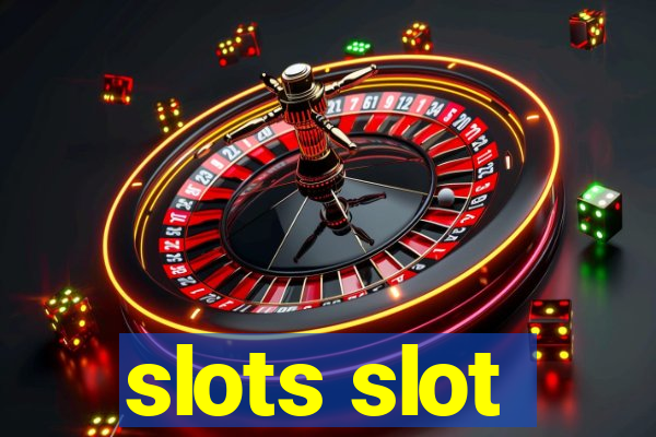 slots slot