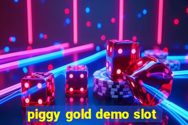 piggy gold demo slot