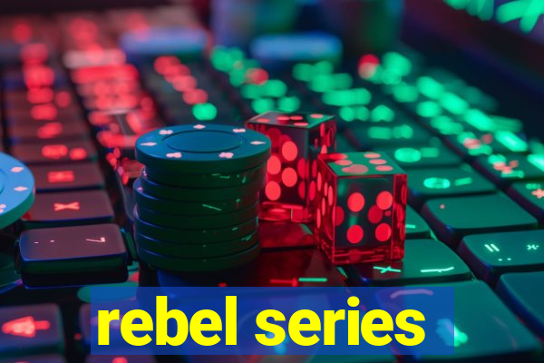 rebel series