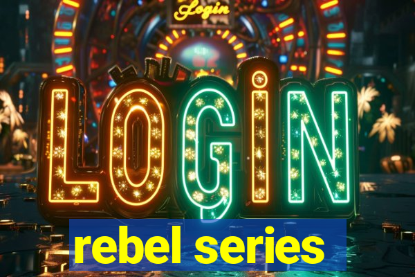 rebel series