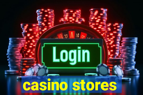 casino stores