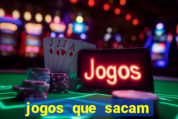 jogos que sacam dinheiro de verdade